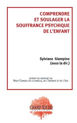 Comprendre et soulager la souffrance psychique de l'enfant