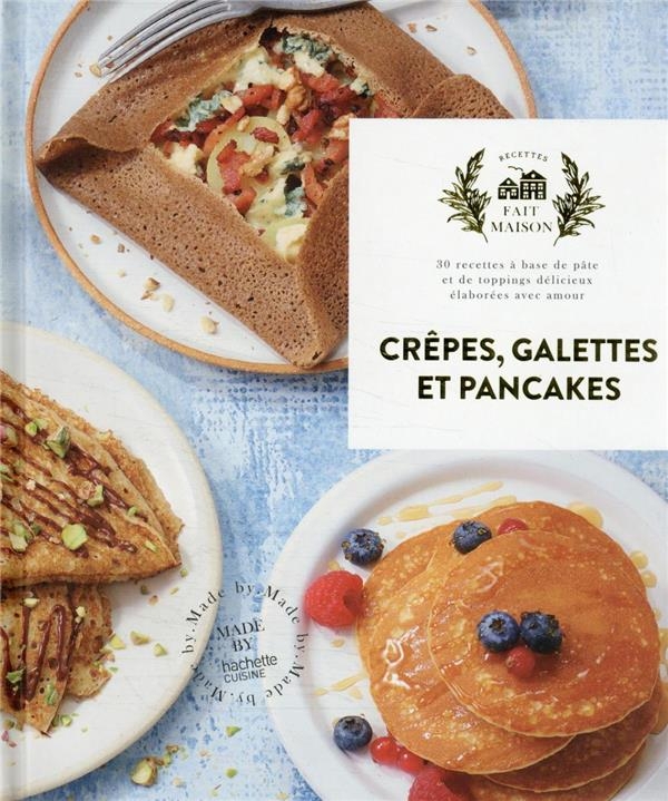 Crêpes, galettes et pancakes