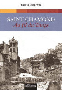 Saint-Chamond au fil du temps