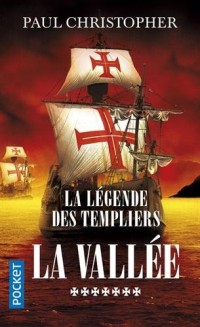 La Légende des Templiers - tome 7 : La vallée