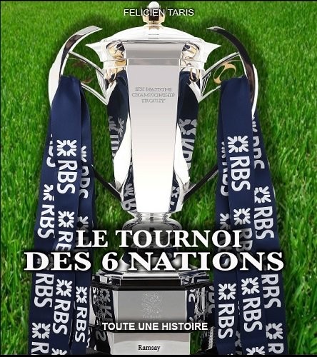 Le tournoi des VI nations, toute une histoire
