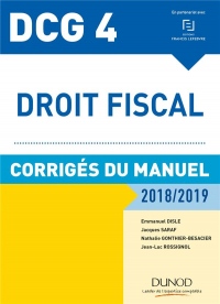 DCG 4 - Droit fiscal 2018/2019 - Corrigés du manuel
