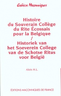 Histoire du souverain collège du Rite Ecossais pour la Belgique