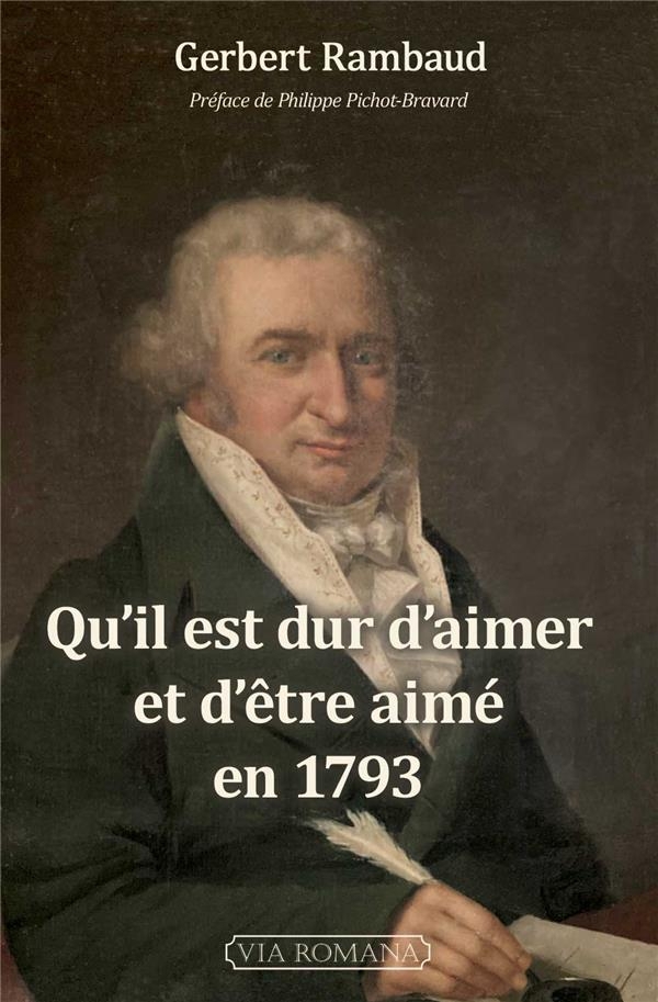 Qu'il est dur d'aimer et d'etre aime en 1793