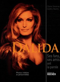 Dalida : Ses fans, ses amis ont la parole.
