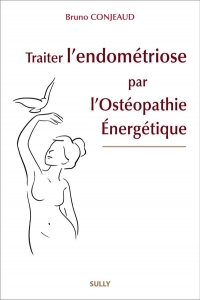 Traiter l'Endometriose par l'Osteopathie Énergétique