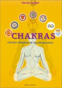 Chakras, centres d'énergie de transformation