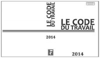 Code du travail annoté 2014 : A jour de la loi du 5 mars 2014 sur la formation professionnelle, l'emploi et la démocratie sociale