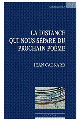 La distance qui nous sépare du prochain poème