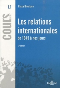 Les relations internationales de 1945 à nos jours - 3e éd.: Cours