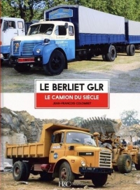 Le Berliet GLR : Une légende française