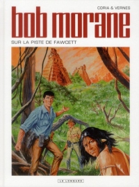 Bob Morane (Lombard) - tome 48 - Sur la piste de Fawcett