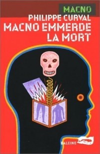 MACNO emmerde la mort