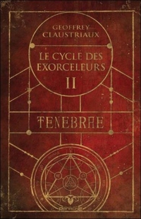 Ténèbre - Le cycle des exorceleurs Tome 2