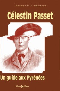 CELESTIN PASSET, UN GUIDE AUX PYRENEES