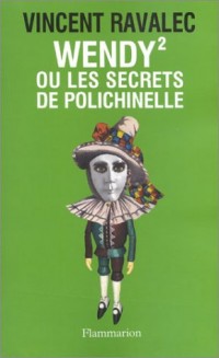 Wendy 2 ou les Secrets de Polichinelle