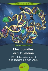 Des cometes a l'homme: UNE HISTOIRE DE LÉMERGENCE DE LA VIE - 2E ÉDITION (0)