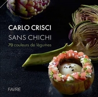 Sans chichi - 70 couleurs de légumes