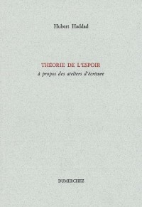 Théorie de l'espoir. A propos des ateliers d'écriture