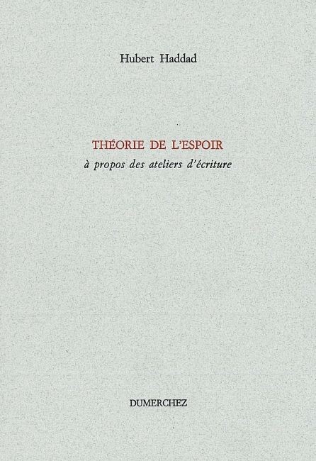 Théorie de l'espoir. A propos des ateliers d'écriture