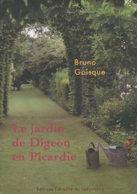 Le jardin de Digeon en picardie