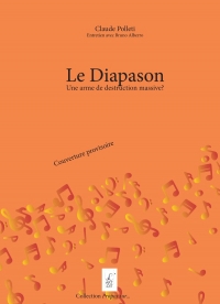 Le Diapason: Une arme de destruction massive?