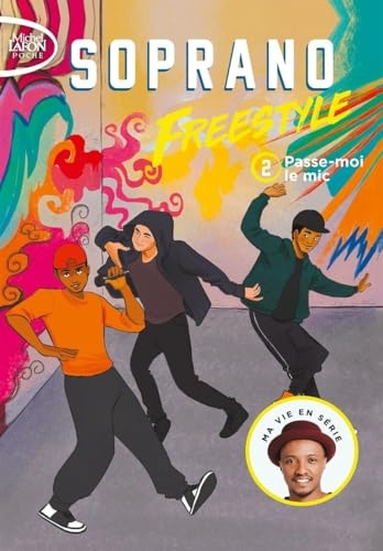 Freestyle - tome 2 : Passe-moi le mic