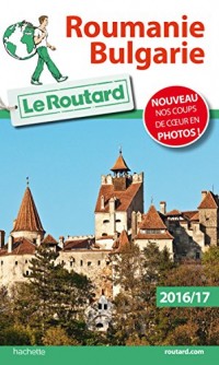 Guide du Routard Roumanie, Bulgarie 2016/17