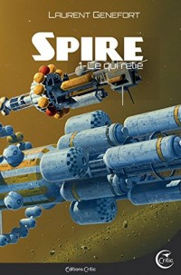 Spire : Tome 1, Ce qui relie