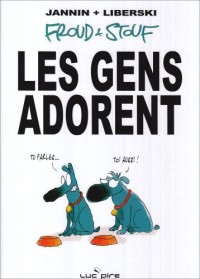 Froud et Stouf, Tome 1 : Les gens adorent
