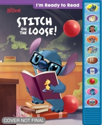 Stitch: I'm Ready to Read Stitch on the Loose! Sound Book