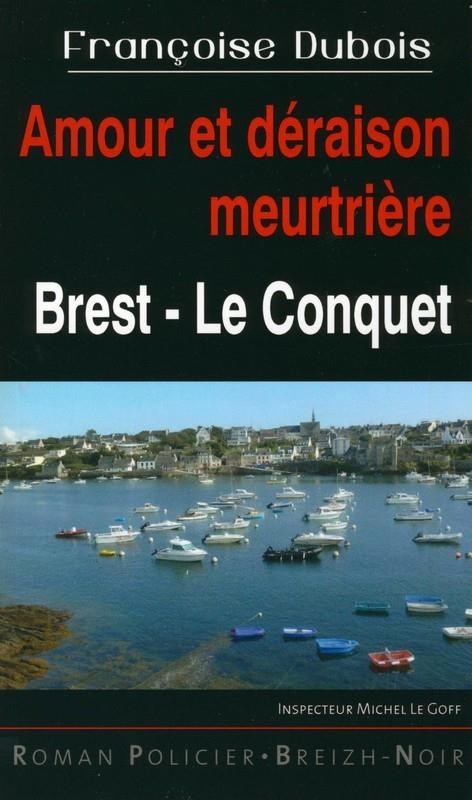 Amour et déraison meurtrière Brest - le Conquet