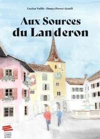 Aux sources du Landeron