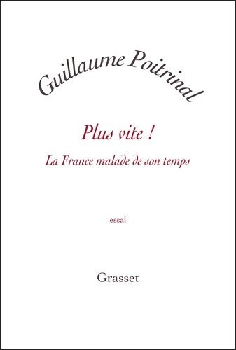 Plus vite !: La France malade de son temps