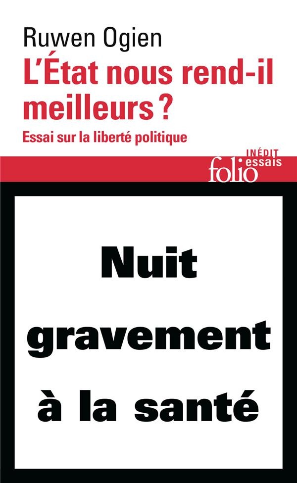 L'État nous rend-il meilleurs? Essai sur la liberté politique