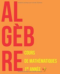 Algèbre : Cours de mathématiques - Première année