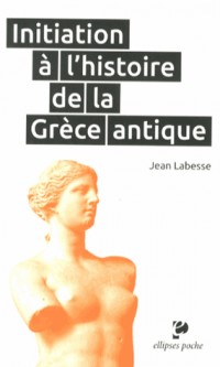 Initiation à l'Histoire de la Grèce Antique