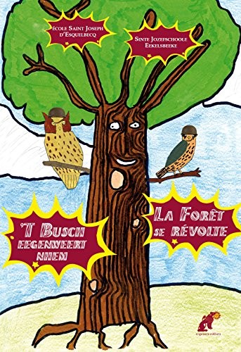 La Foret Se Revolte / 'T Busch Eegenweert Nhem