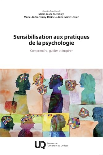 Sensibilisation aux pratiques de la psychologie: Comprendre, guider et inspirer