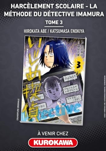 Harcèlement scolaire - La méthode du Détective Imamura - tome 3