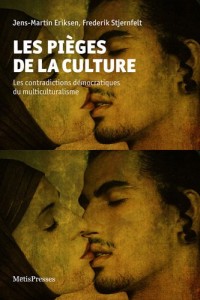 Les Les pièges de la culture: Les contradictions démocratiques du multiculturalisme