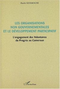Les organisations non gouvernementales et le développement participatif : L'engagement des Volontaires du Progrès au Cameroun