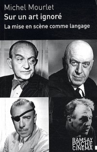 Sur un art ignoré : La mise en scène comme langage