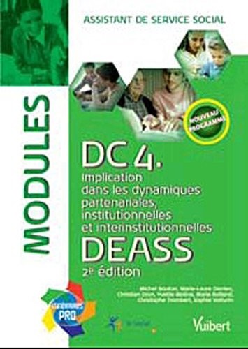 Formation DEASS (assistant du service social) - DC4 Implication dans les dynamiques partenariales, institutionnelles et interinstitutionnelles - Itineraires pro - Modules - 2e édition