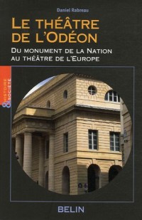Le théâtre de l'Odéon : Du monument de la Nation au théâtre de l'Europe, Naissance du monument de loisir urbain au XVIIIe siècle