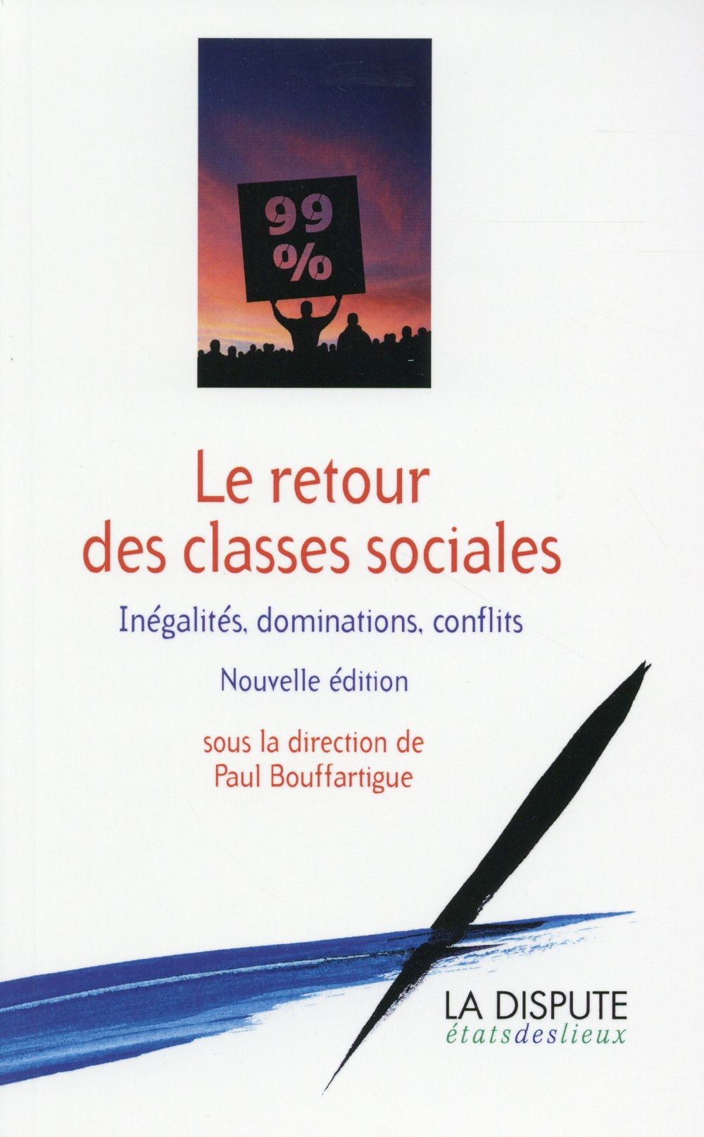 Le retour des classes sociales : Inégalités, dominations, conflits