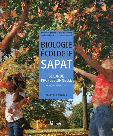 Biologie-Ecologie SAPAT 2e professionnelle enseignement agricole : Cours et exercices résolus
