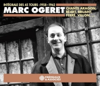CHANTE ARAGON, BÉART, BRUANT, FERRÉ, VILLON,…: INTÉGRALE DES 45 TOURS : 1958 – 1962