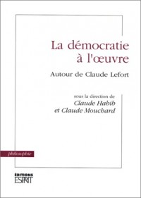 La démocratie à l'oeuvre