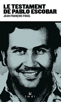 Le testament de Pablo Escobar